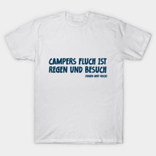 Camper Humor Lustiger Camping Spruch Campers Fluch ist Regen und Besuch T-Shirt